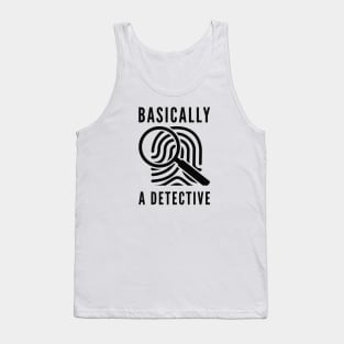 Basically A Detective Tank Top